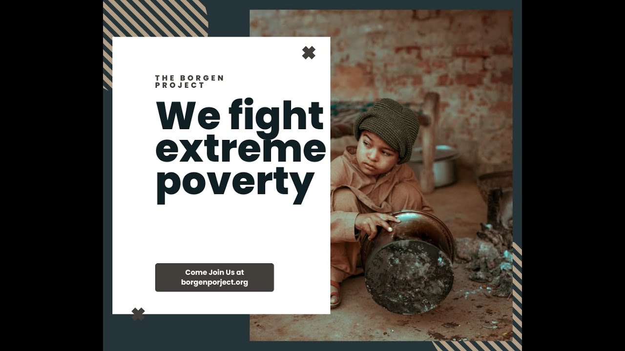 Help us end global poverty | Call For Action | The Borgen Project