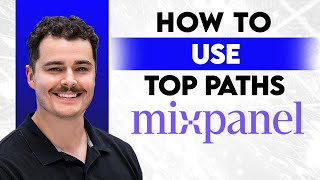 How To Use Top Paths In Mixpanel [2026 Guide]