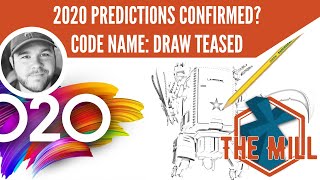 2020 Predictions Confirmed? Code Name: Draw teased - The Mill