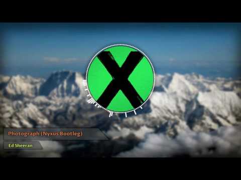 Ed Sheeran - Photograph (Nyxus Bootleg)