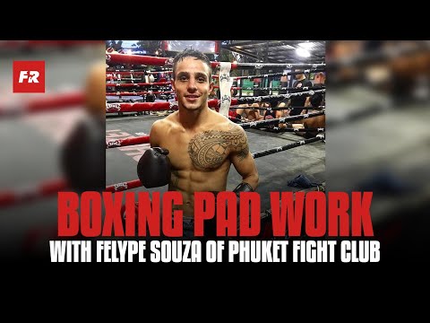 Boxing Pad Work Training with Felype Souza at Phuket Fight Club | Muay Thai Training