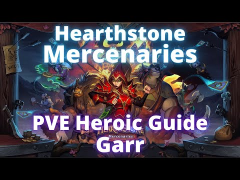 Hearthstone Mercenaries PVE Heroic Guide: Garr