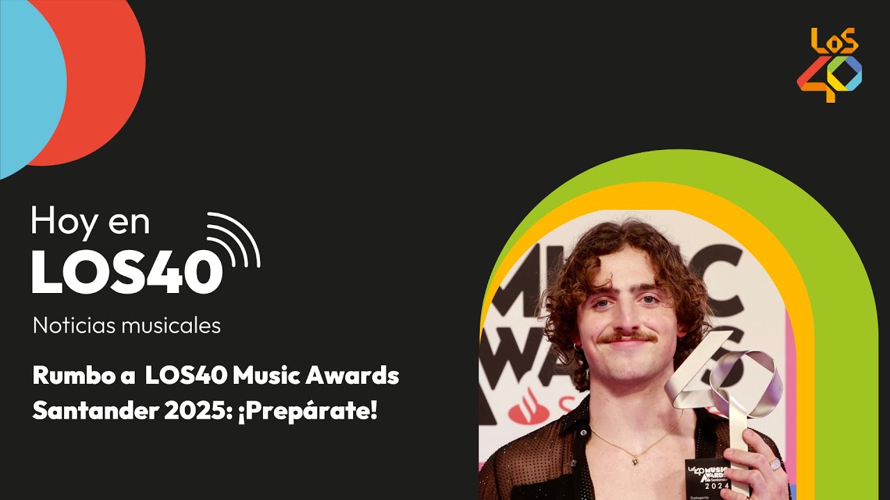 Nos preparamos para LOS40 Music Awards Santander 2025 - Noticias del 3 de noviembre