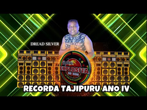 RECORDA TAJIPURU ANO 04 / APRESENTAÇÃO: DJ DREAD SILVER