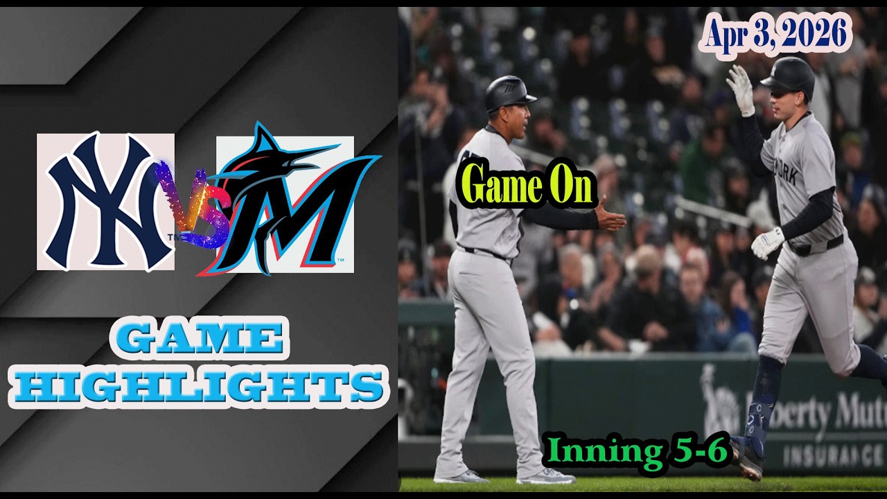 New York Yankees vs Miami Marlins inning 5-6 Game Highlights 3/4/2026-MLB Season 2026