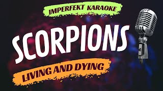Scorpions karaoke - Living And Dying