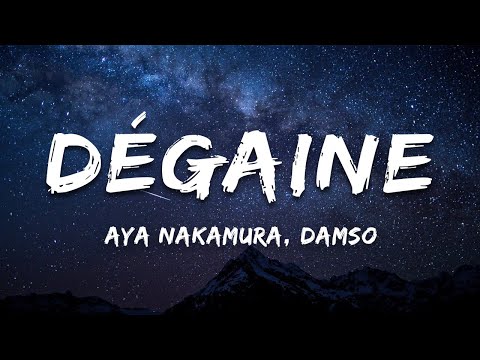 Aya Nakamura - Dégaine feat. Damso (Paroles/Lyrics)