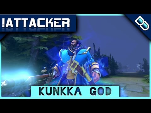 Attacker Kunkka ✪ K-GOD Game ✪ DOTA2