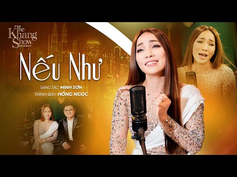 Nếu Như - Hồng Ngọc (The Khang Show)