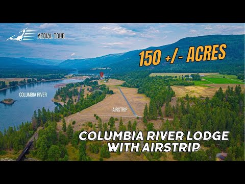Tour of Columbia River Lodge with Airstrip + 150 +/- Acres! | 4429b Northport Waneta Road