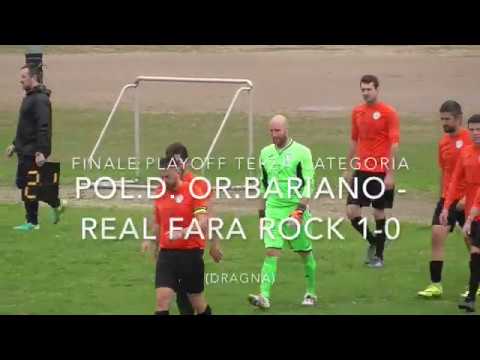 Finale Playoff  Pol D Or Bariano - Real Fara Rock 1-0.