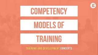 Competency Models of Training