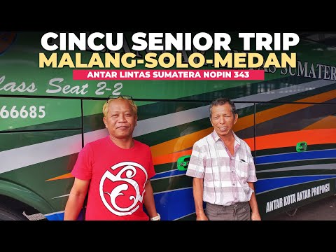 Cincu senior Trip Malang || Bus ALS 343 menuju Medan