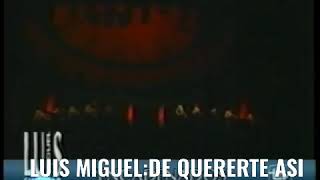 LUIS MIGUEL:DE QUERERTE ASI