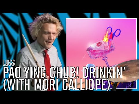 LUSS - Pao Ying Chub! drinkin' (with Mori Calliope) | Office Drummer [First Time Hearing]
