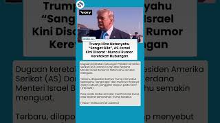 Trump Sebut Netanyahu Sangat Gila di Telepon, Keretakan Hubungan Makin Terlihat