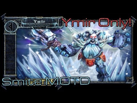 Ymir ONLY! ft. Agni - Fire and Ice - Smite! - MOTD