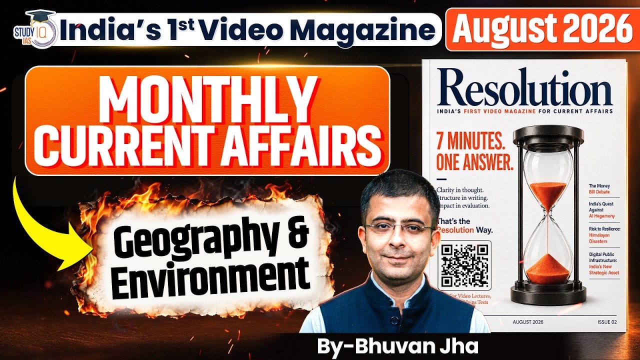 UPSC Geography & Environment Current Affairs: August 2026 | Resolution Magazine