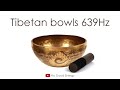 Tibetan Singing Bowls 639Hz. HEALING SOUND. Pure Tone.