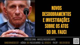 Análise de Cenário - Novos desdobramentos e investigações sobre os atos do Dr FAUCI
