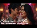 "Enamorado de Ella" 🌹| BACHATA TOMANTICA |NUEVA BACHATA 2026 