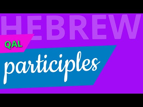 Qal Participle - Lecture 21 - Beginning Biblical Hebrew