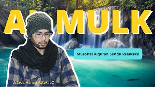 Download lagu Murottal Surah Al Mulk Ustadz Hanan Attaki Paling Merdu Pengantar Tidur Tanpa Iklan mp3