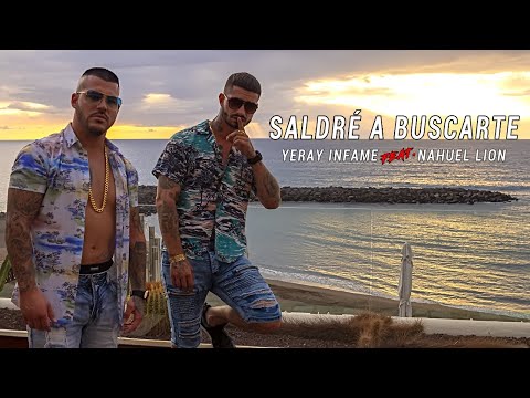 Yeray Infame ✘ Nahuel Lion - Saldré A Buscarte (Video Oficial)