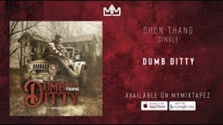 Shon Thang - Dumb Ditty (Official Audio)