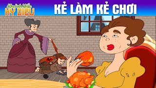 KẺ L&Agrave;M KẺ CHƠI - PHIM HOẠT H&Igrave;NH - KHOẢNH KHẮC KỲ DIỆU - TRUYỆN CỔ T&Iacute;CH - CHUYỆN CỔ T&Iacute;CH