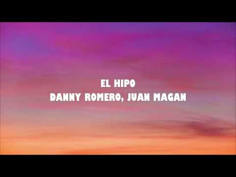 Danny Romero, Juan Magan- El hipo (LETRA)
