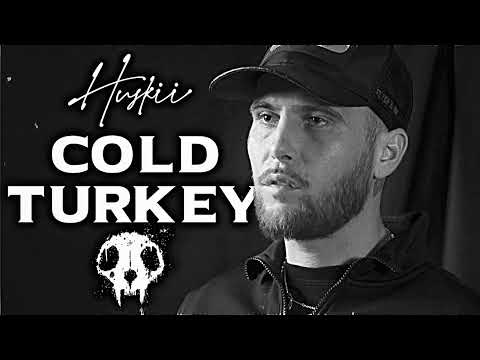HUSKII - COLD TURKEY (LYRICS)