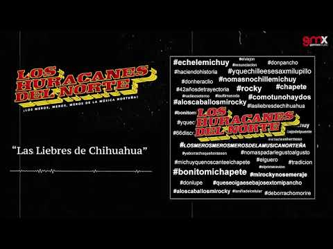 Los Huracanes Del Norte - Las Liebres De Chihuahua