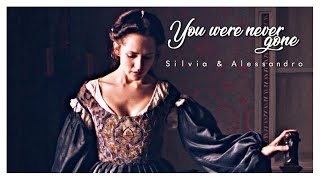 You were never gone [Silvia &amp; Alssandro]