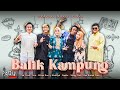 Balik Kampung - Apak, Pak Azad, Atai, Chombi, Mizan, Han, Damia, Along Thai (Official Music Video)