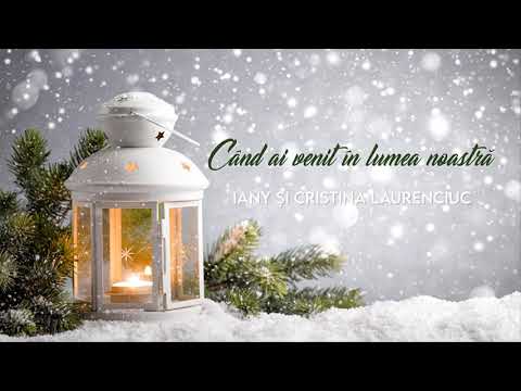 Iany si Cristina Laurenciuc-Cand ai venit in lumea noastra