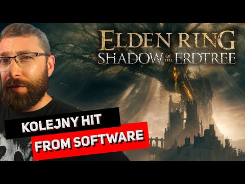 Elden Ring - Shadow of the Erdtree - Recenzja okiem Barta