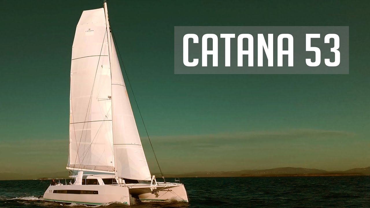 Catana 53 Catamaran Review 2019 | Our Search For The Perfect Catamaran