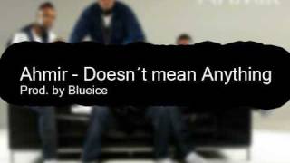 Ahmir - Doesn´t mean anything (Prod. by Blueice)