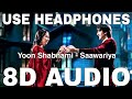Yoon Shabnami 8D Audio Saawariya Parthiv Gohil Ranbir Kapoor Sonam Kapoor