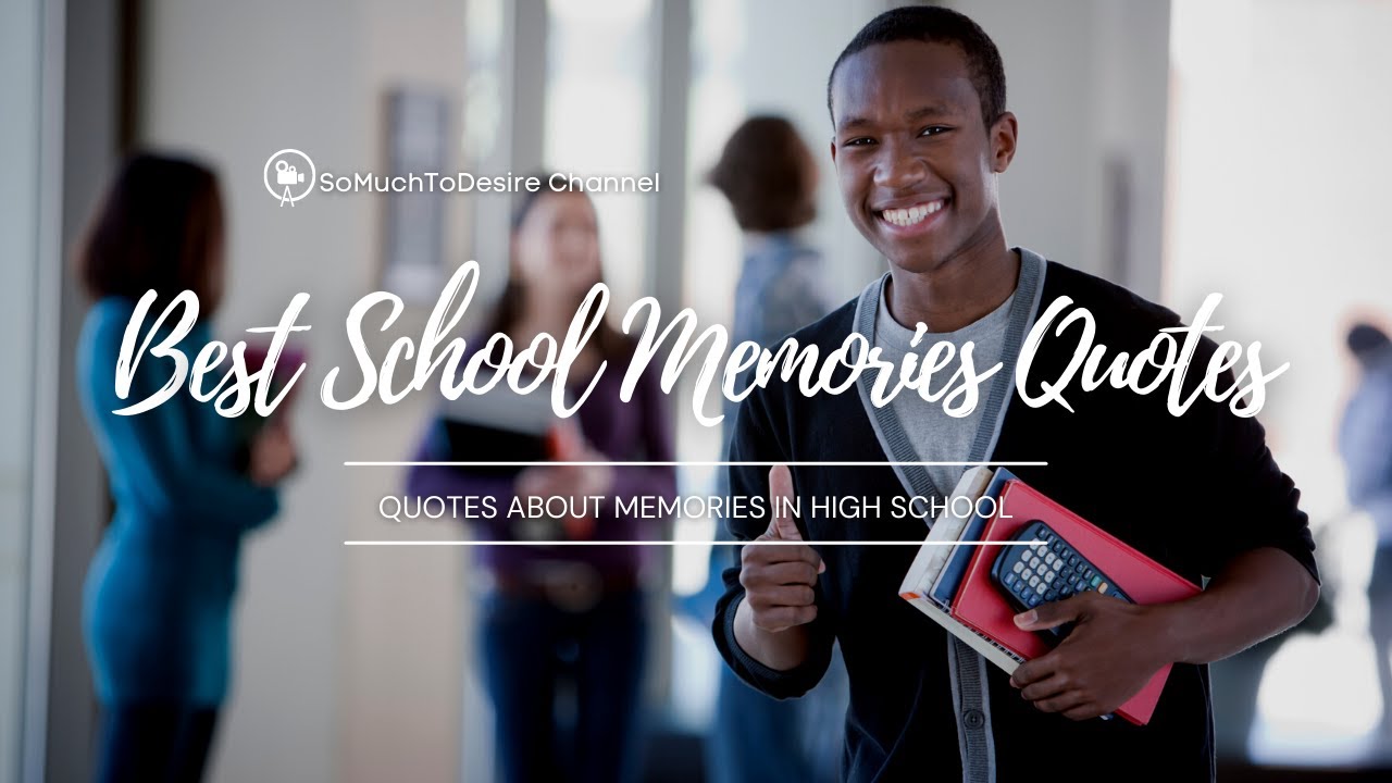 BEST SCHOOL MEMORIES QUOTES ||