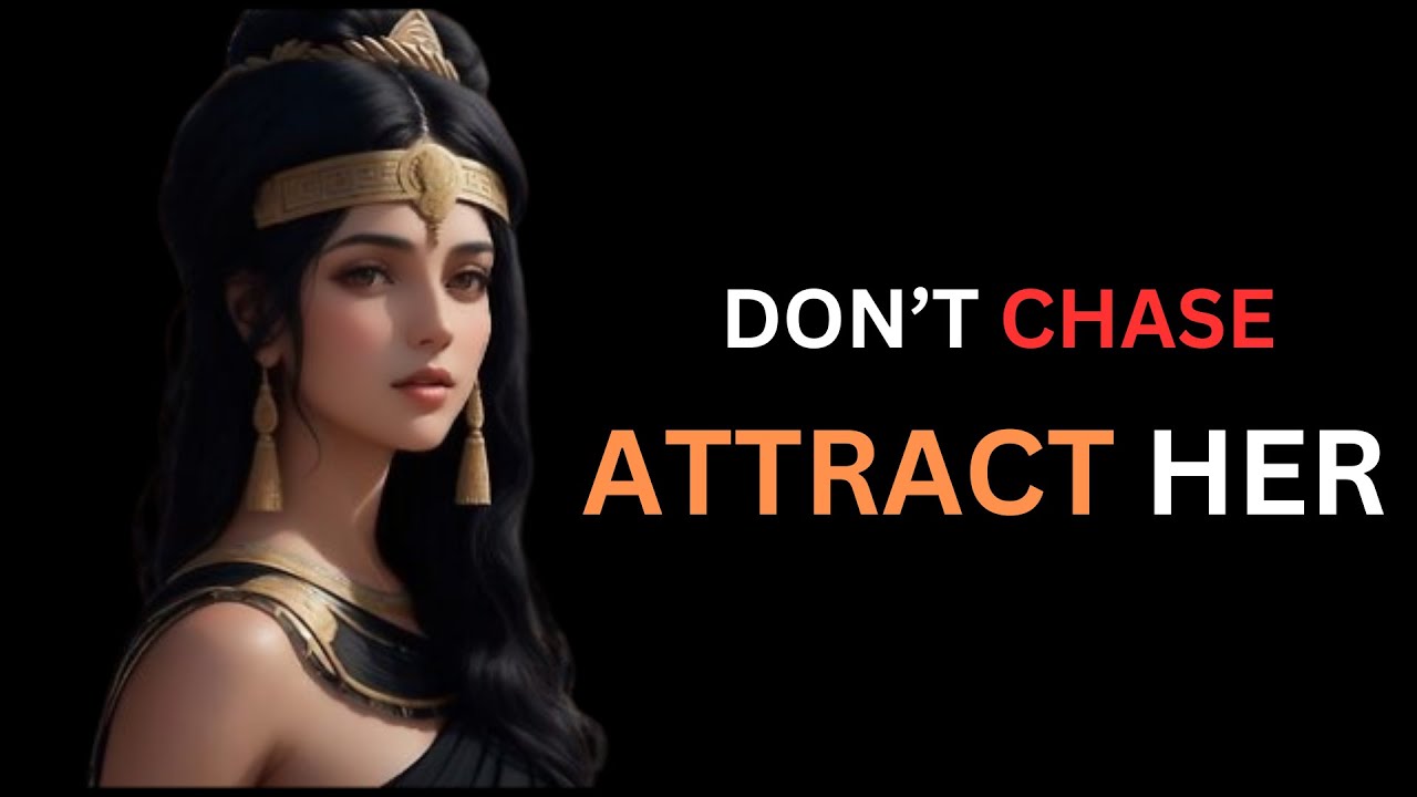 HOW TO MAKE A WOMEN CHASE YOU | STOICISM