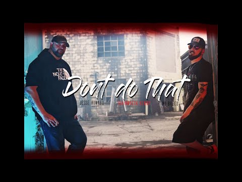 Don't Do That - Nu Breed & Jesse Howard Feat. Trainwreck Kenny