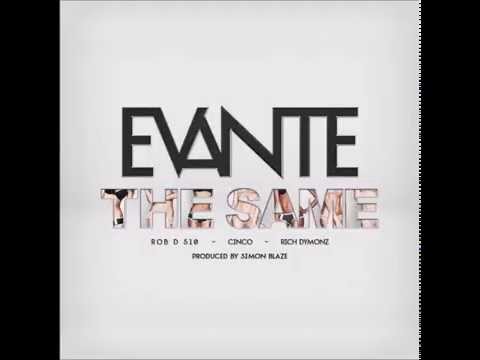 Evante Feat. Rob D 510, Cinco, Rich Dymonz - The Same (Prod. Simon Blaze) (New Music RnBass)