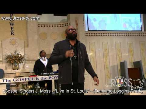 James Ross @ (Gospel) J.Moss - "Presented By Demingo Loggins" - www.Jross-tv.com