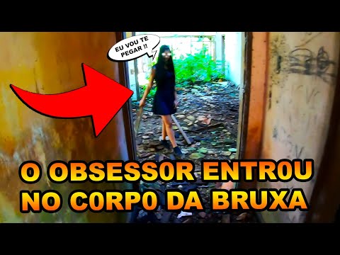 O OBSESS0R ENTR0U DENNRO DO C0RP0 DA BRUXA E DISSE QUE VAI ME PEGAR