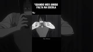 QUANDO EU TO COM O MEU AMIGO...