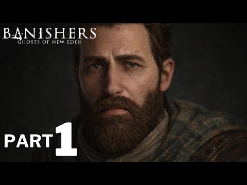 BANISHERS GHOSTS OF NEW EDEN WALKTHROUGH GAMEPLAY Part 1 - INTRO - FULL GAME