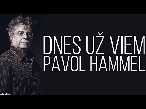 Dnes už viem - Pavol Hammel /Text/