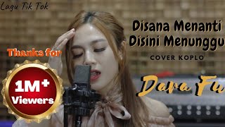 Download lagu DI SANA MENANTI DI SINI MENUNGGU | Sungguh Ku Merasa Resah by Dara Fu (COVER) Versi Dangdut Koplo mp3 Download lagu DI SANA MENANTI DI SINI MENUNGGU | Sungguh Ku Merasa Resah by Dara Fu (COVER) Versi Dangdut Koplo mp3